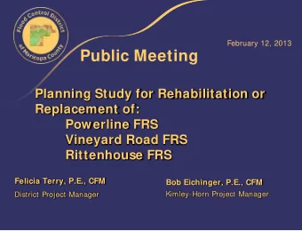 Public Meeting  Planning Study for Rehabilitation or  Replacement of:  Powerline FRS  Vineyard Road