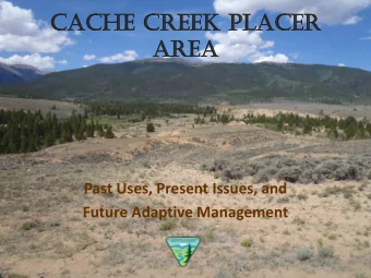 Ar  Area  ea  Past Uses, Present Issues, and  Future Adaptive Management Todays Discussion