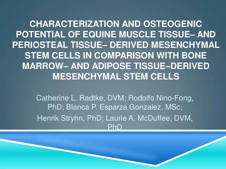 catherine l radtke dvm rodolfo nino fong phd blanca p