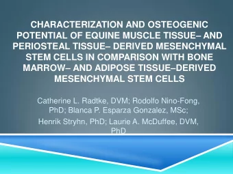 Catherine L. Radtke, DVM; Rodolfo Nino-Fong,  PhD; Blanca P. Esparza Gonzalez, MSc;  Henrik Stryhn,