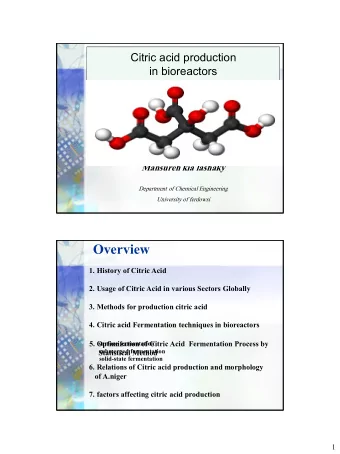 Overview  1. History of Citric Acid  2. Usage of Citric Acid in various Sectors Globally  3.