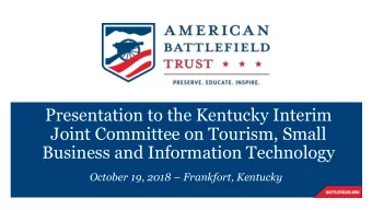Presentation to the Kentucky Interim  Joint Committee on Tourism, Small  Business and Information
