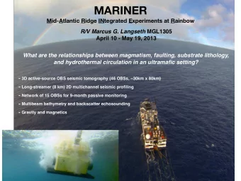 MARINER Mid-Atlantic Ridge INtegrated Experiments at Rainbow R/V Marcus G. Langseth MGL1305  April
