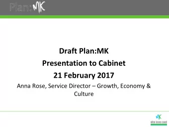 Presentation to Cabinet  21 February 2017 Anna Rose, Service Director  Growth, Economy &amp;