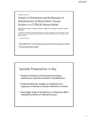 Sample Preparation is Key  Sample extraction and instrumental analysis  methods are well