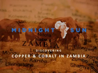 C O P P E R  &amp;  C O B A LT  I N  Z A M B I A  1  Disclaimer This Presentation is for