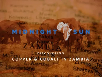 C O P P E R  &amp;  C O B A LT  I N  Z A M B I A  1  Disclaimer This Presentation is for