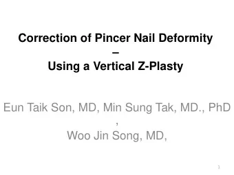 Using a Vertical Z-Plasty  Eun Taik Son, MD, Min Sung Tak, MD., PhD  ,  Woo Jin Song, MD,  1