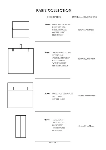 Paris COLLECTION  40mmx87mmx74mm  Description  fixed in base  fixed in base  covered fabric  raised