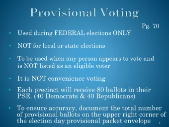 To ensure accuracy, document the total number    of provisional ballots on the upper right