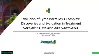 Evolution of Lyme Borreliosis Complex:  Discoveries and Evaluation in Treatment  Revelations,