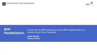 BGP  A study into the BGP protocol as well as BGP implementations to  improve Route Server