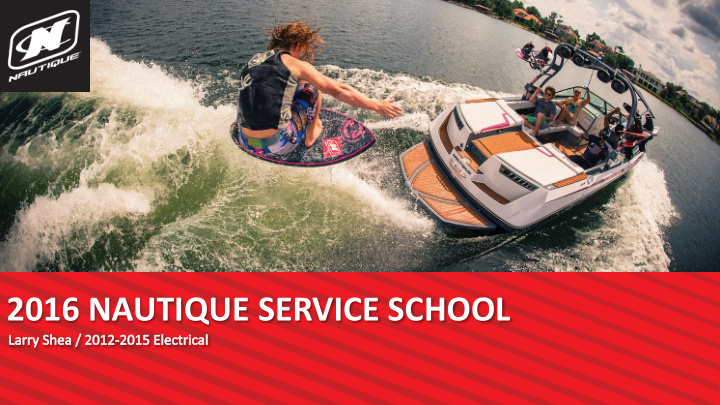 2016 nautique service school systems and components