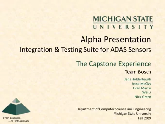 Alpha Presentation  Integration &amp; Testing Suite for ADAS Sensors  The Capstone Experience  Team