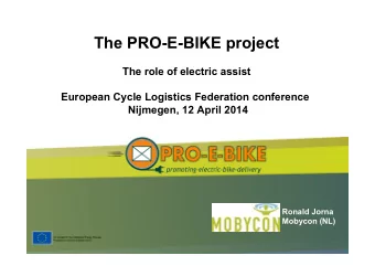 The PRO-E-BIKE project  The role of electric assist European Cycle Logistics Federation conference