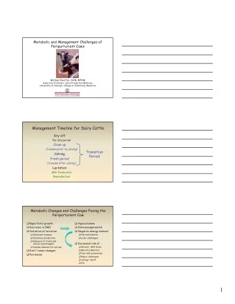 1  Key Points for This Presentation  Transition cows undergo extreme changes and  challenges