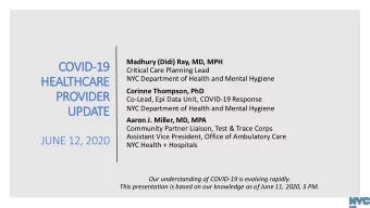 PROVIDER  Co-Lead, Epi Data Unit, COVID-19 Response  NYC Department of Health and Mental Hygiene