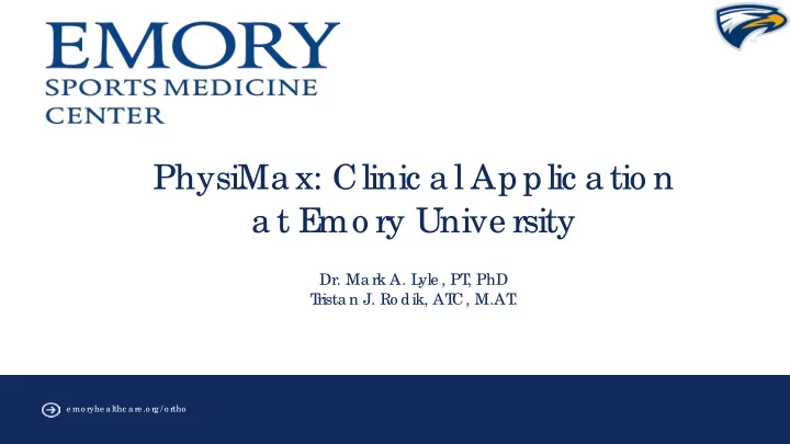 physima x clinic a l applic a tio n a t e mo ry unive