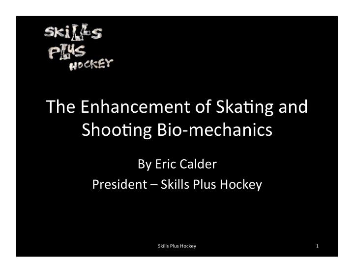 the enhancement of ska ng and shoo ng bio mechanics