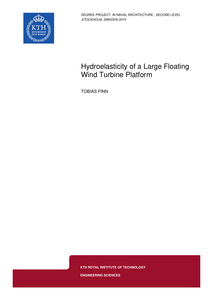 hydroelasticity of a large floating wind turbine platform