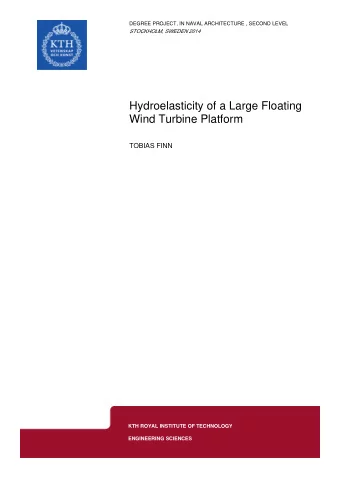 Hydroelasticity of a Large Floating  Wind Turbine Platform  TOBIAS FINN  KTH ROYAL INSTITUTE OF