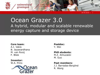 Ocean Grazer 3.0  A hybrid, modular and scalable renewable  energy capture and storage device  Core