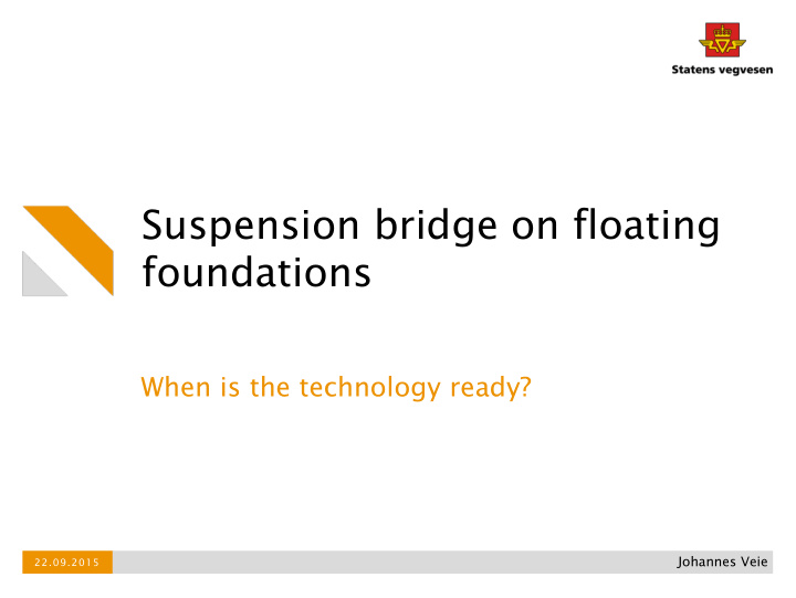 suspension bridge on floating foundations