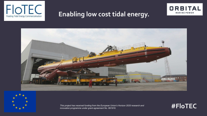 enabling low cost tidal energy flotec