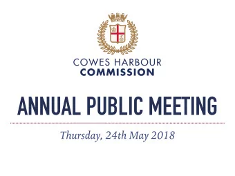 ANNUAL PUBLIC MEETING  Thursday, 24th May 2018  CHAIRMANS INTRODUCTION  David Riley  BOARD OF