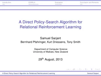 A Direct Policy-Search Algorithm for  Relational Reinforcement Learning  Samuel Sarjant  Bernhard