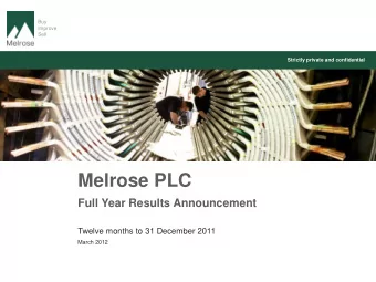 Melrose PLC  Full Year Results Announcement  Twelve months to 31 December 2011  March 2012