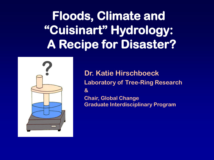 dr katie hirschboeck laboratory of tree ring research amp