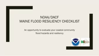 NOAA/DACF  MAINE FLOOD RESILIENCY CHECKLIST  An opportunity to evaluate your coastal community