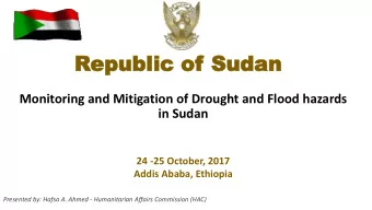 Republic of  epublic of Sudan  Sudan  Monitoring and Mitigation of Drought and Flood hazards  in