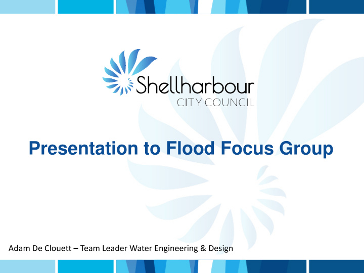 presentation to flood focus group