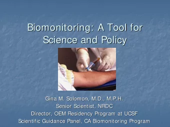 Biomonitoring: A Tool for  : A Tool for  Biomonitoring  Science and Policy  Science and Policy