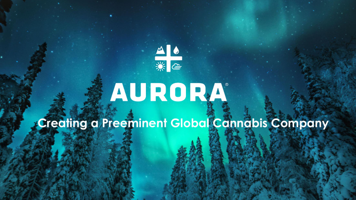 creating a preeminent global cannabis company disclaimer