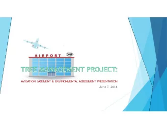 AVIGATION EAS  EMENT &amp; ENVIRONMENTAL AS  S  ES  S  MENT PRES  ENTATION  June 7, 2018  F  AA