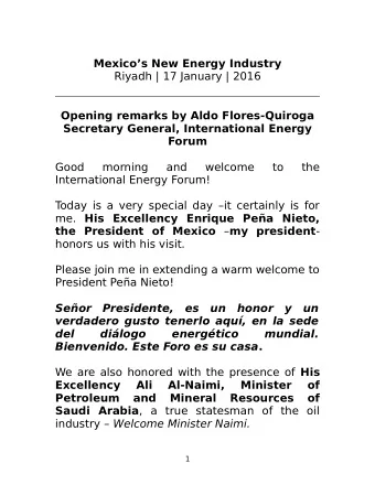 Mexicos New Energy Industry  Riyadh | 17 January | 2016  Opening remarks by Aldo Flores-Quiroga