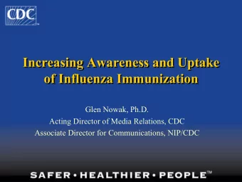 Increasing Awareness and Uptake  Increasing Awareness and Uptake  of Influenza Immunization  of
