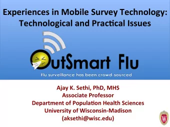 Experiences  in  Mobile  Survey  Technology:   Technological  and  Prac&lt;cal