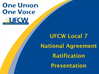 UFCW Local 7  National Agreement  Ratification  Presentation  Background  Bargaining Surveys