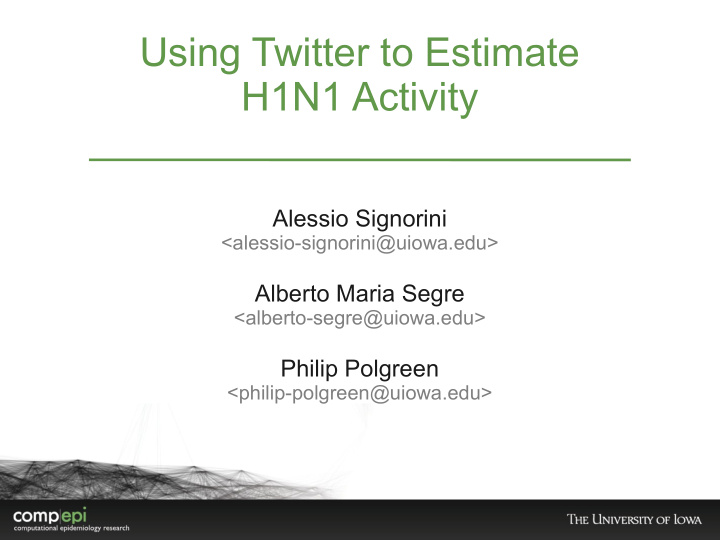 using twitter to estimate h1n1 activity