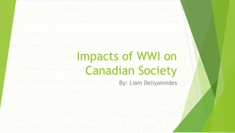 Canadian Society  By: Liam Deliyannides  Debt/ Taxation:  -  Canadas efforts in war lead  to