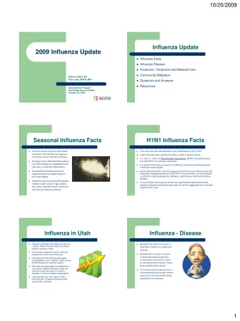 2009 Influenza Update  Influenza Facts  Influenza Disease  Protection, Treatment and