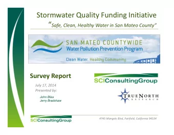 Stormwater Quality Funding Initiative  Safe, Clean, Healthy Water in San Mateo County  Survey