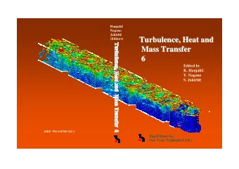Turbulence, Heat and  Turbulence, Heat and  (Editors)  Mass Transfer  Mass Transfer  6  6  Edited