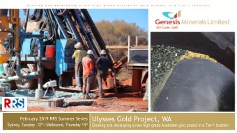 Ulysses Gold Project, WA  February 2019 RRS Summer Series Sydney, Tuesday  12 th I Melbourne,