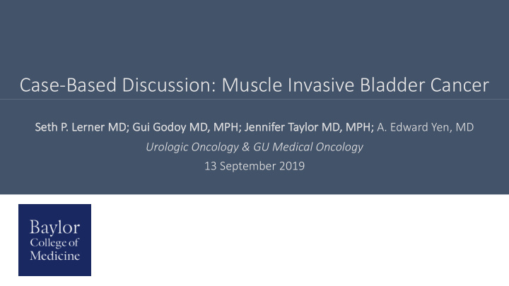 case based discussion muscle invasive bladder cancer