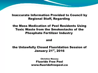 Inaccurate Information Provided to Council by  Regional Staff, Regarding  the Mass Medication of